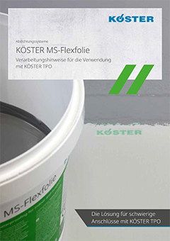 KÖSTER MS-Flexfolie Verarbeitungshinweise für die Verwendung mit KÖSTER TPO